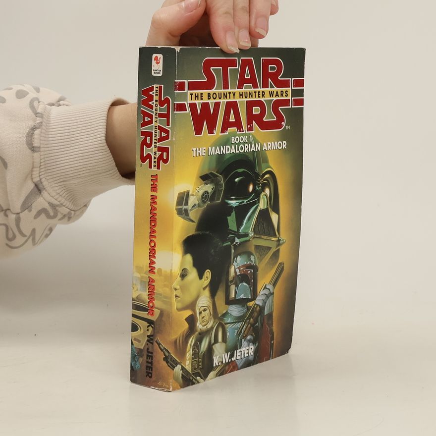 K. W. Jeter Star Wars. The Bounty Hunter Wars. The Mandalorian Armor 1