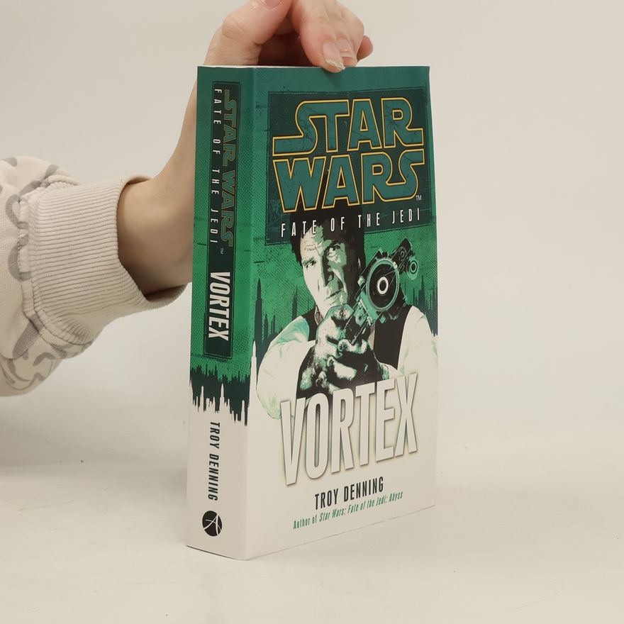Troy Denning Star Wars: Fate of the Jedi - Vortex