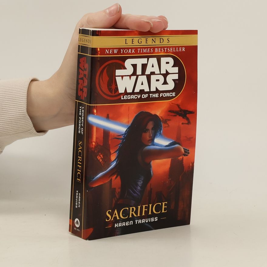 Karen Traviss Star Wars: Legacy of the Force: Sacrifice