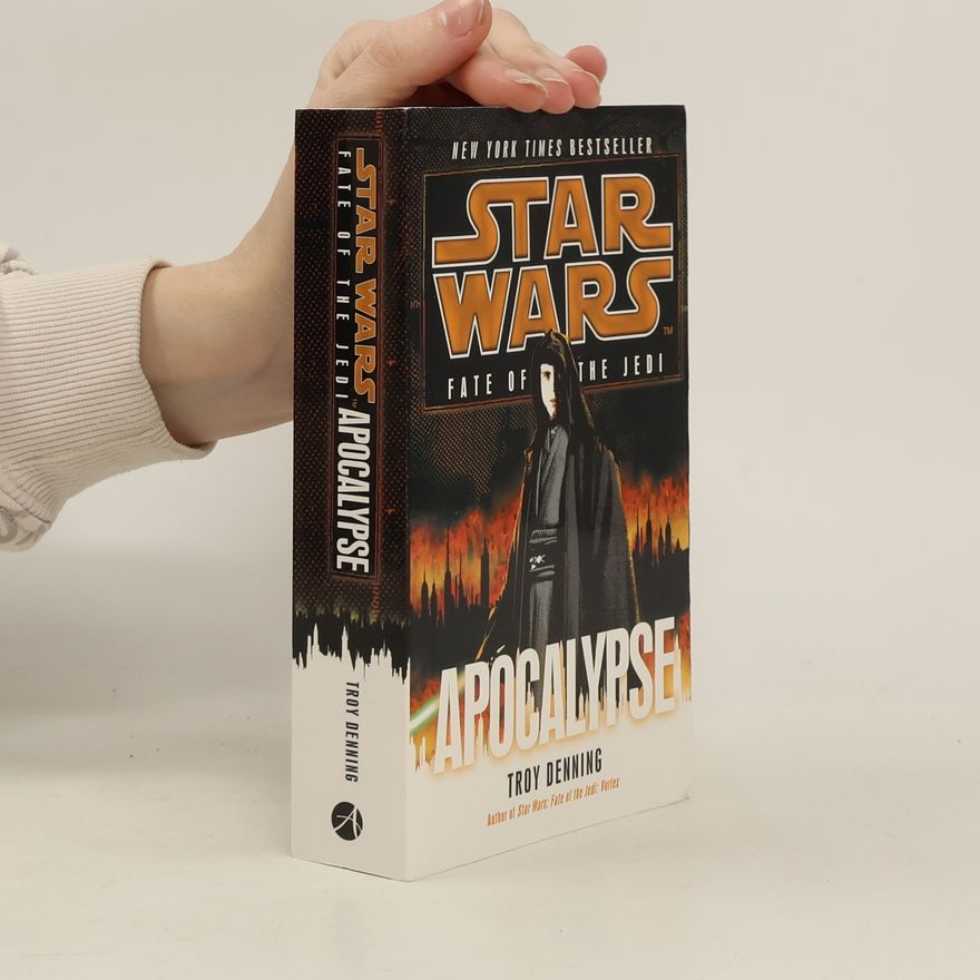 Troy Denning Star Wars: Fate of the Jedi: Apocalypse