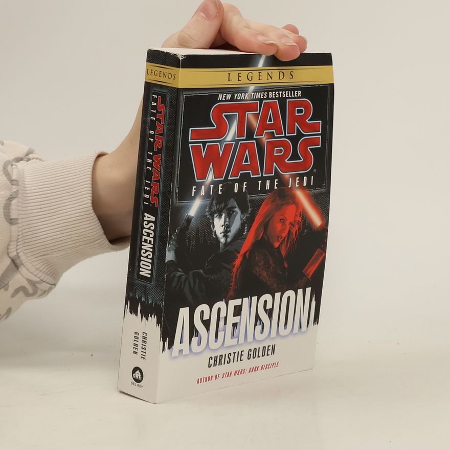 Christie Golden Ascension: Star Wars Legends (Fate of the Jedi)