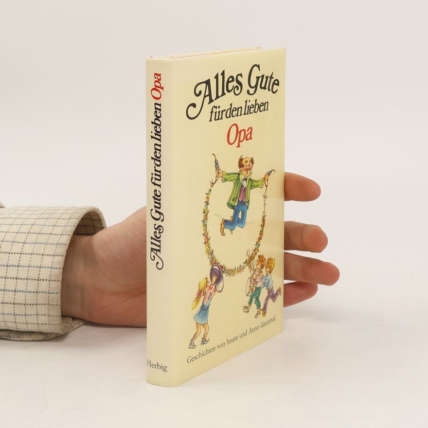 Autorenkollektiv Alles Gute für den lieben Opa