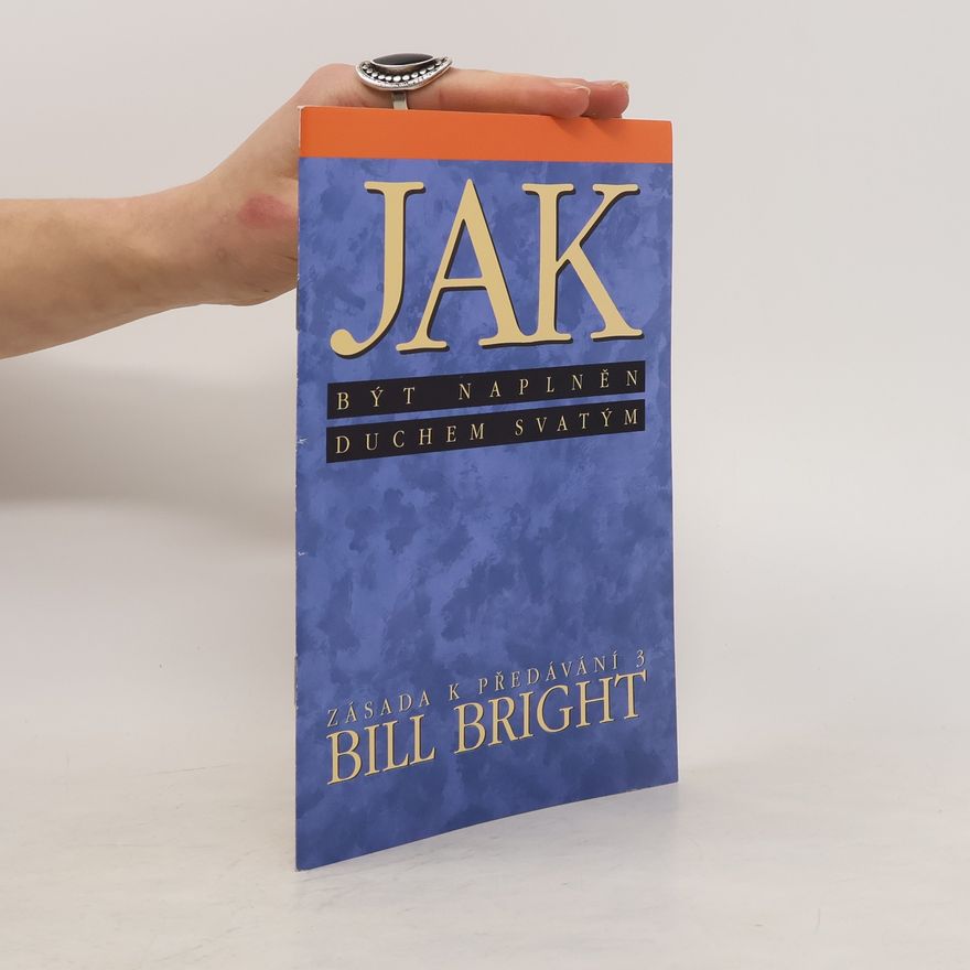 Bill Bright Jak být naplněn duchem svatým