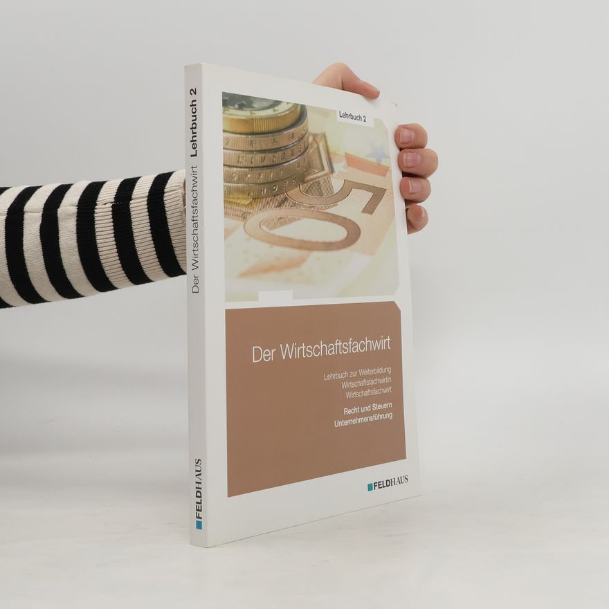 Elke Schmidt-Wessel Der Wirtschaftsfachwirt. Lehrbuch 2