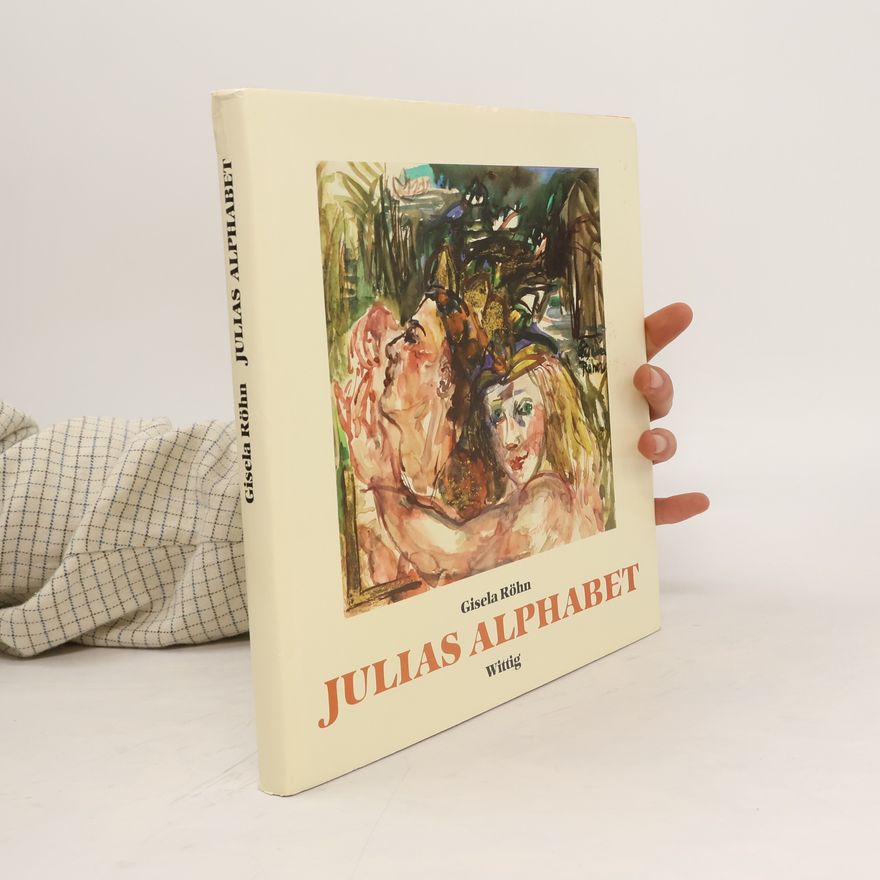Gisela Röhn Julias Alphabet