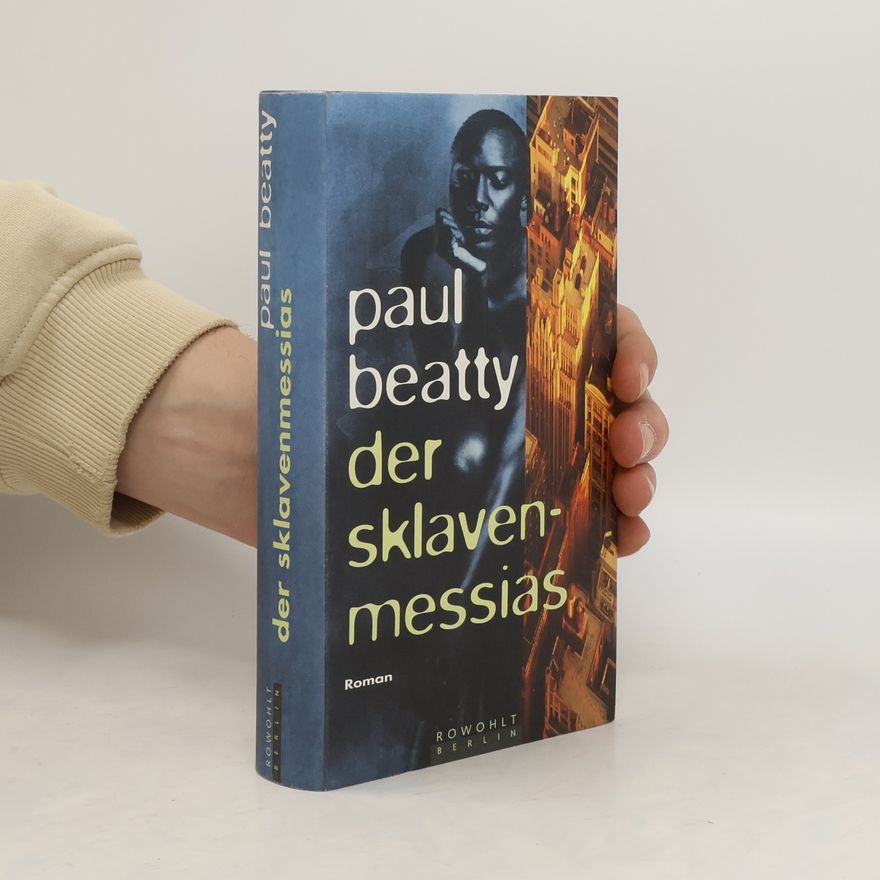 Paul Beatty Der Sklavenmessias. Roman. Aus d. Amerikan. v. Ulrich Blumenbach