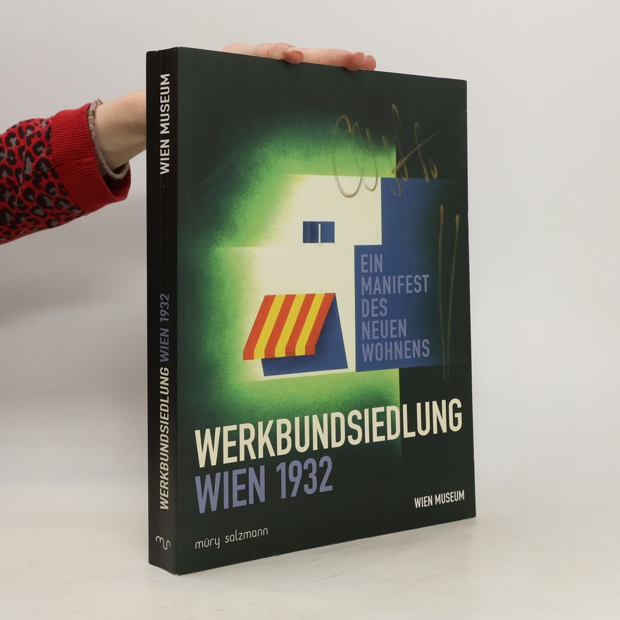 Andreas Nierhaus Werkbundsiedlung Wien 1932