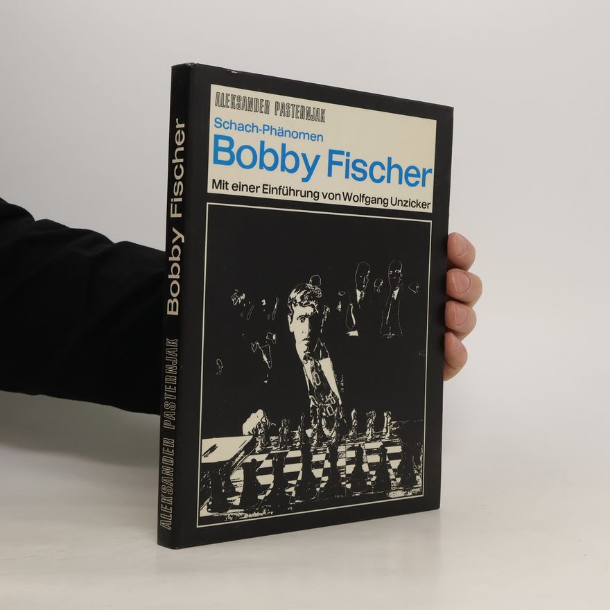 Aleksander Pasternjak Schach-Phänomen Bobby Fischer