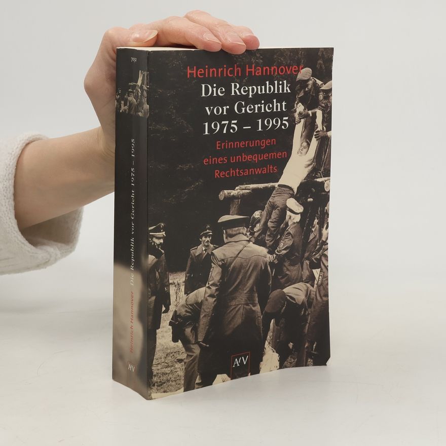 Heinrich Hannover Die Republik vor Gericht 1975-1995