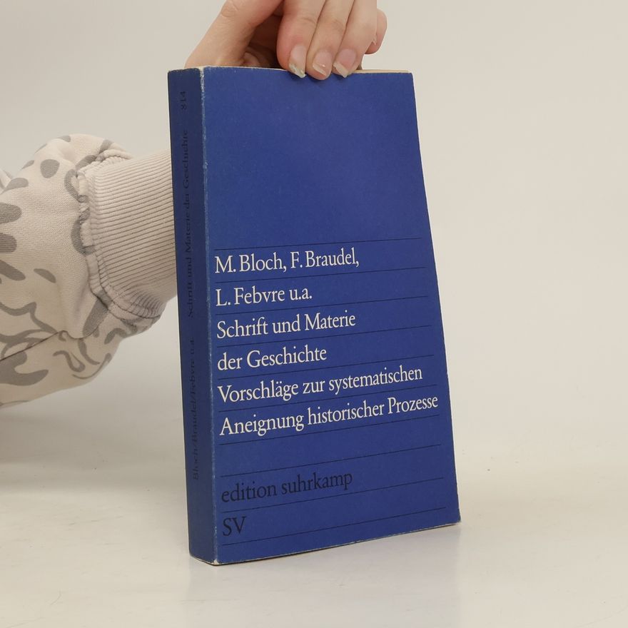 Marc Bloch Schrift und Materie der Geschichte