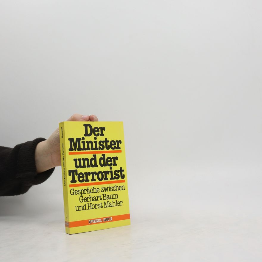 Gerhart Baum Der Minister und der Terrorist