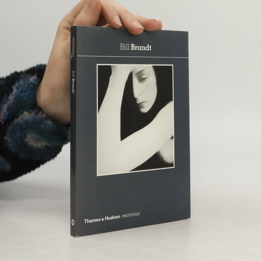 Bill Brandt Bill Brandt
