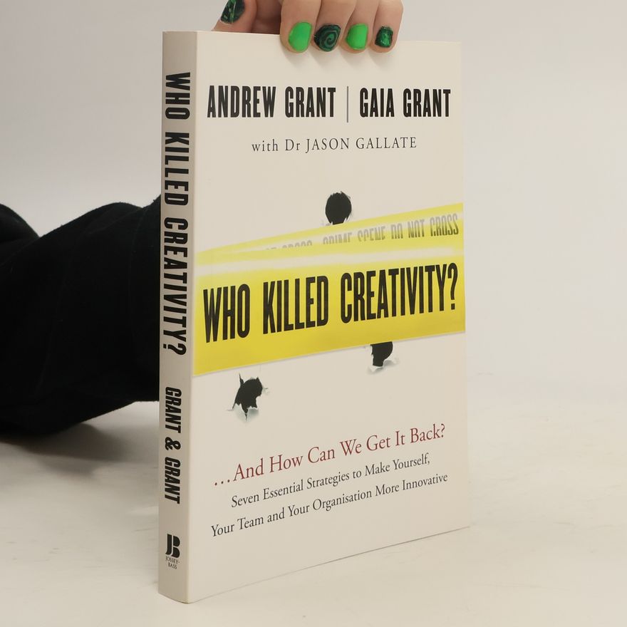 Andrew Grant Who killed creativity?