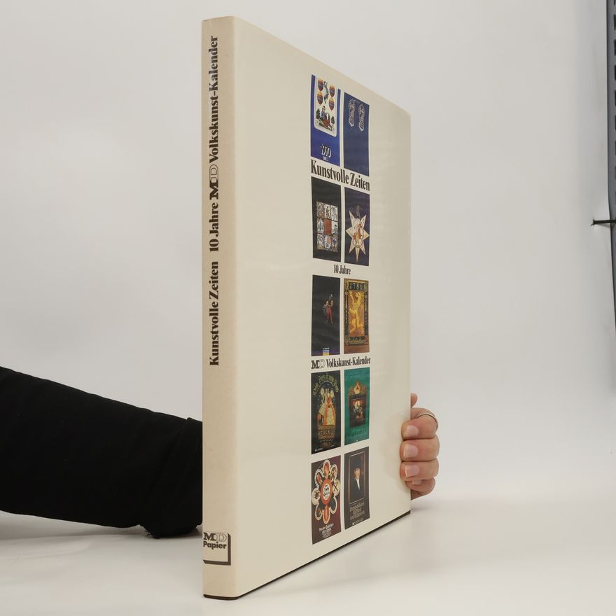 Autorenkollektiv Kunstvolle Zeiten 10 Jahre MD Volkskunst-Kalender