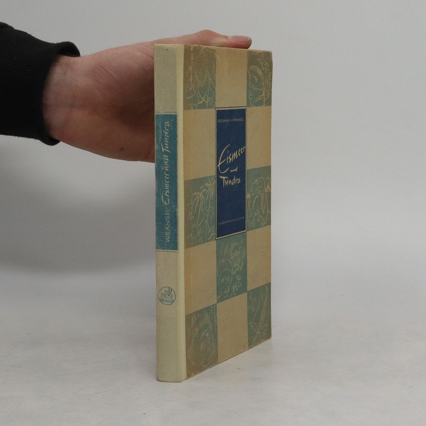 Ferdinand Wrangel Eismeer und Tundra