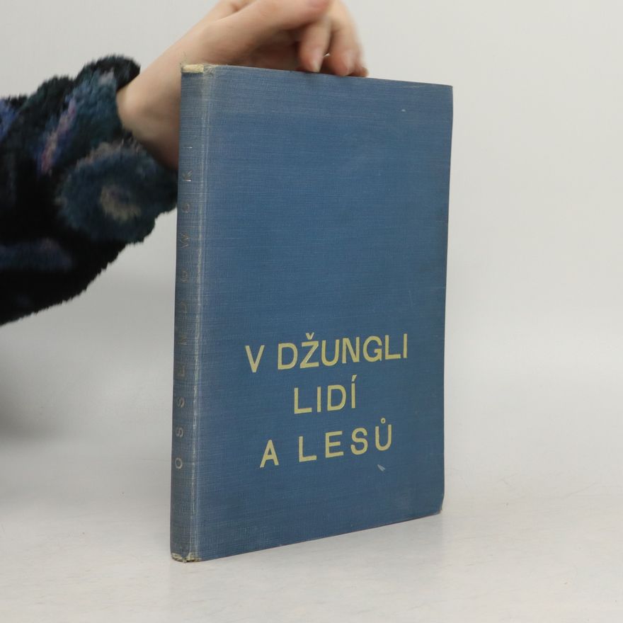 Ferdynand Antoni Ossendowski V džungli lidí a lesů