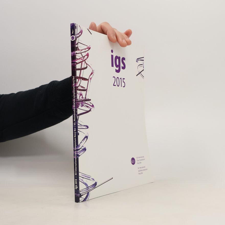 Milan Hlaveš IGS 2015. XII. mezinárodní sklářské sympozium Nový Bor