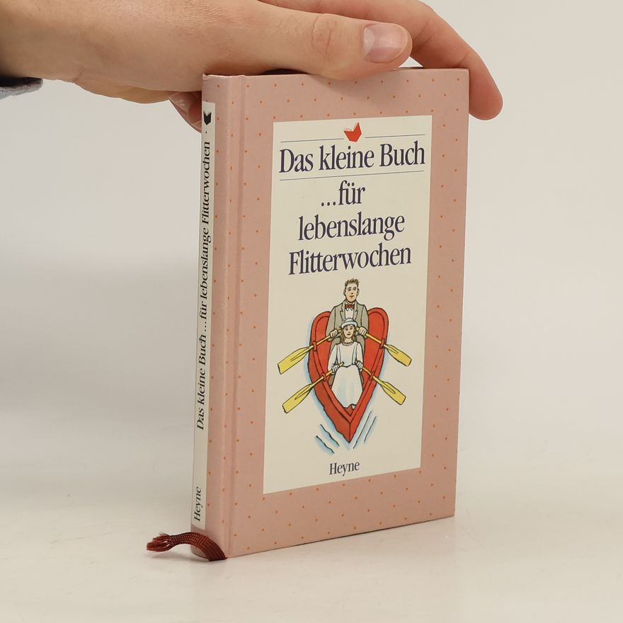 Kolektiv autorů Das kleine Buch ...für lebenslange Flitterwochen