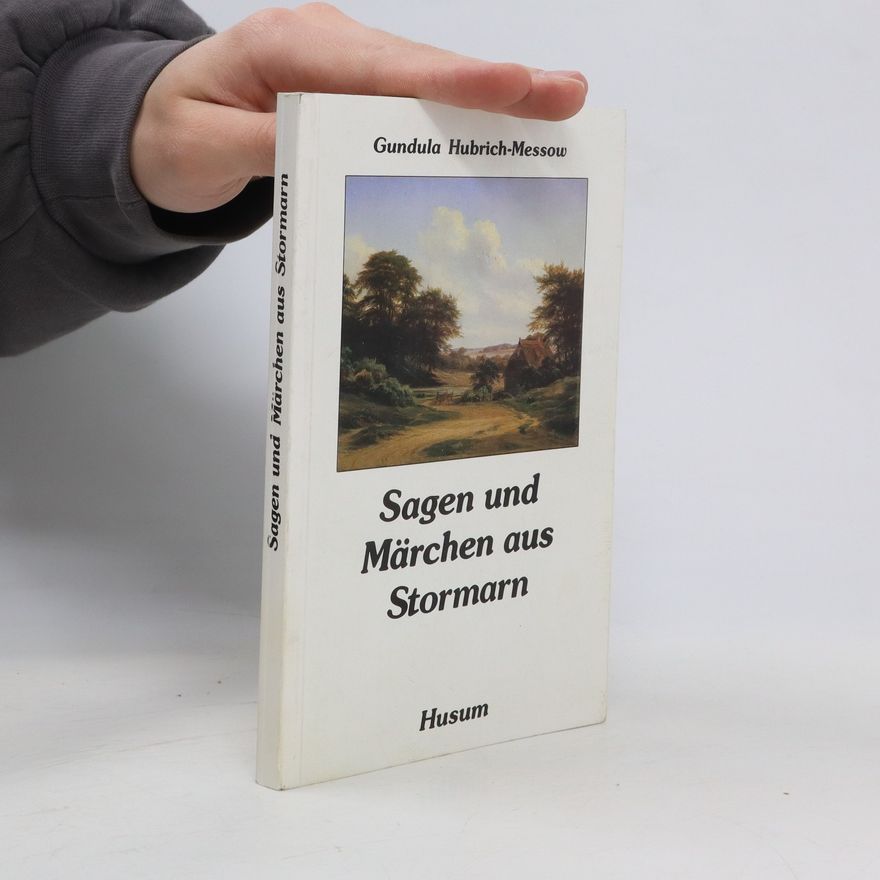 Gundula Hubrich-Messow Sagen und Märchen aus Stormarn