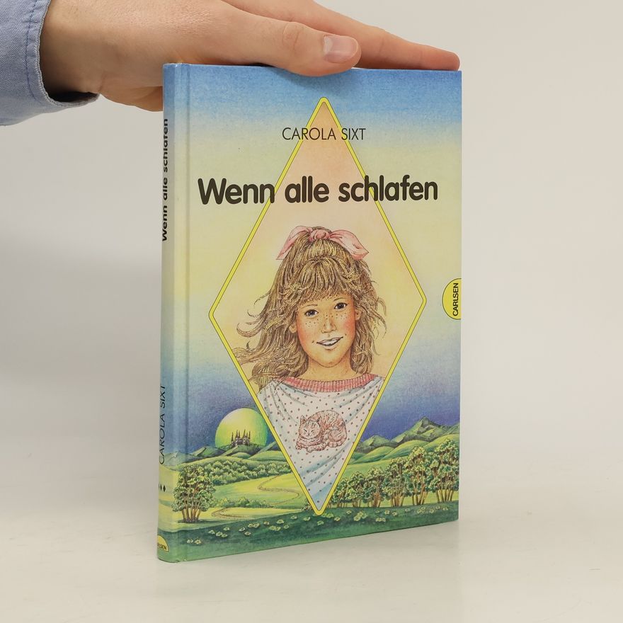 Carola Sixt Wenn alle schlafen