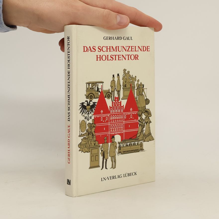 Gerhard Gaul Das Schmunzelnde Holstentor