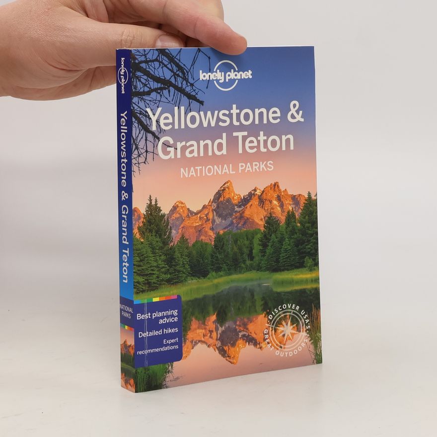 Planet Lonely Lonely Planet Yellowstone & Grand Teton National Parks