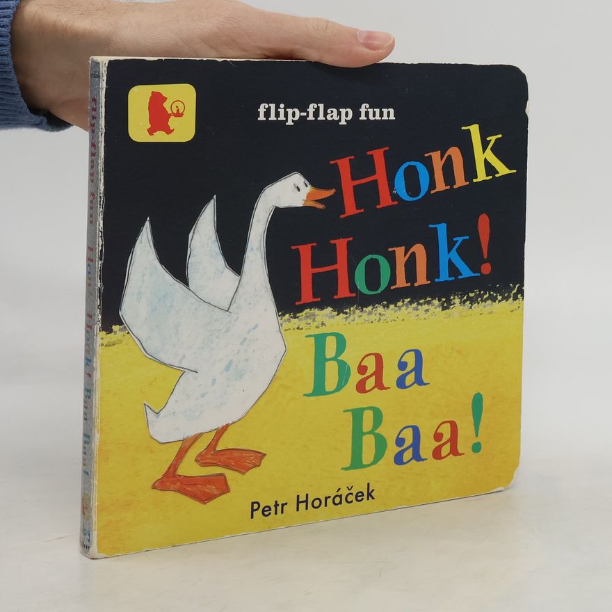 Petr Horác̆ek Honk honk! Baa baa!