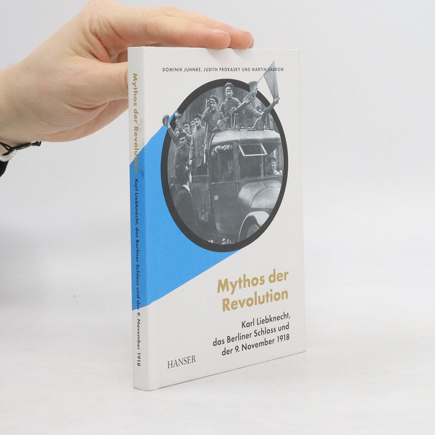 Dominik Juhnke Mythos der Revolution