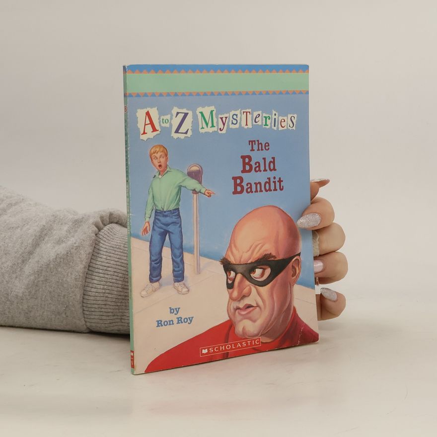 Ron Roy A-Z Mysteries. The Bald Bandit