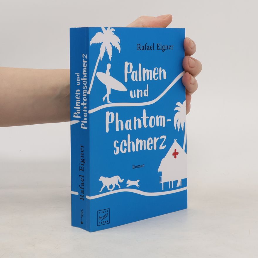 Rafael Eigner Palmen und Phantomschmerz