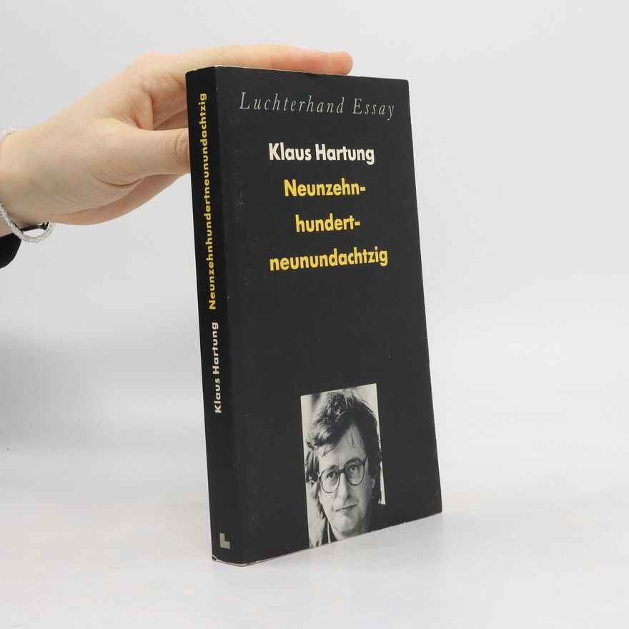 Klaus Hartung Neunzehnhundertneunundachtzig