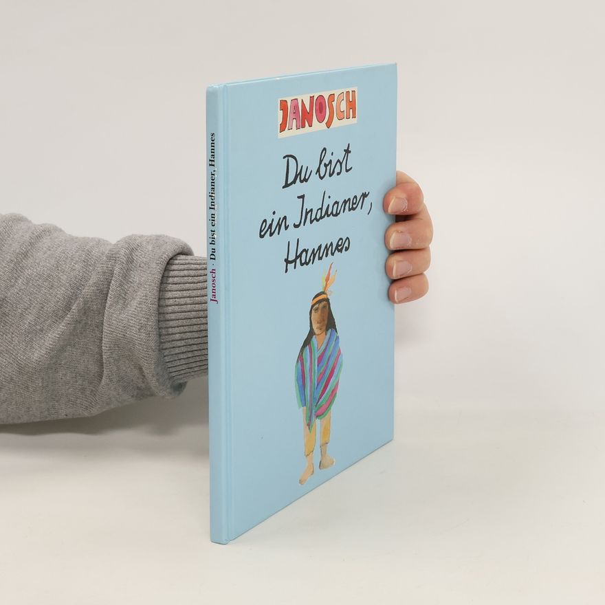 Janosch Du bist ein Indianer, Hannes