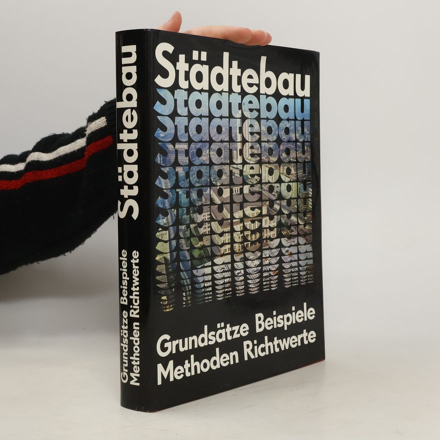 Auteurscollectief Städtebau. Grundsätze Beispiele. Metoden Richtwerte