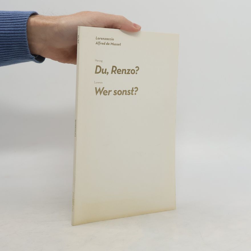 Alfred de Musset Du, Renzo? Wer sonst?, 09/10