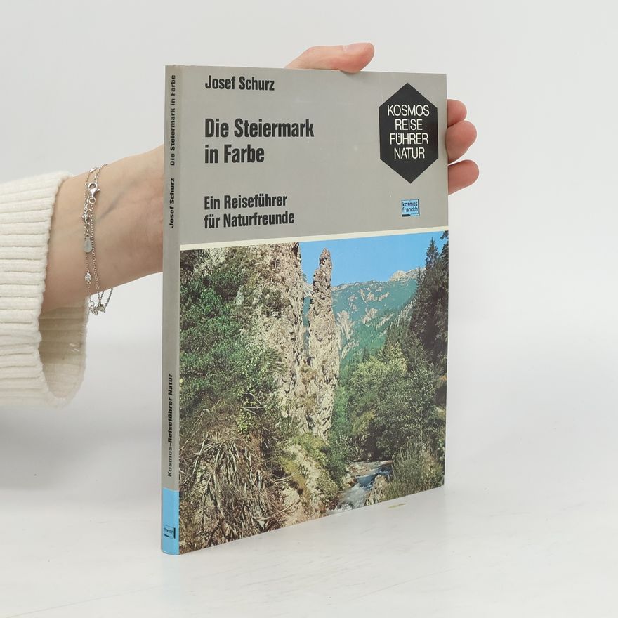 Josef Schurz Die Steiermark in Farbe