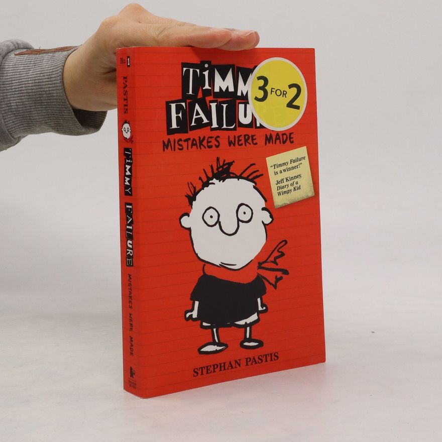 Stephan Pastis Timmy Failure. Mistakes were made