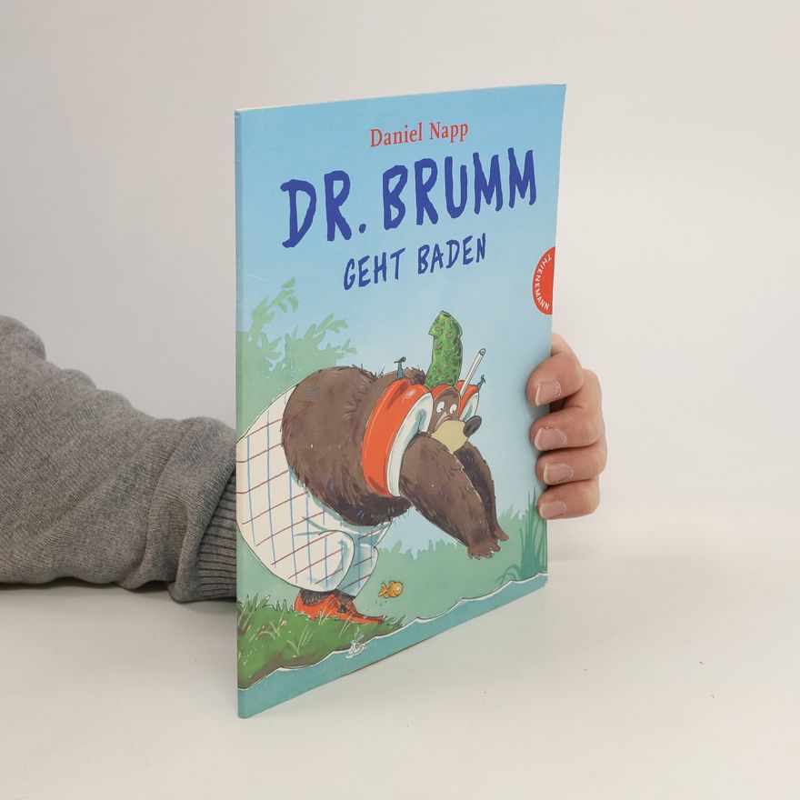 Daniel Napp Dr. Brumm geht baden