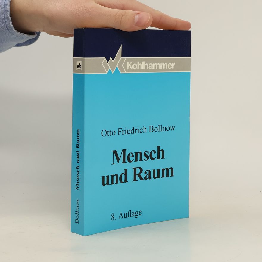 Otto Friedrich Bollnow Mensch und Raum