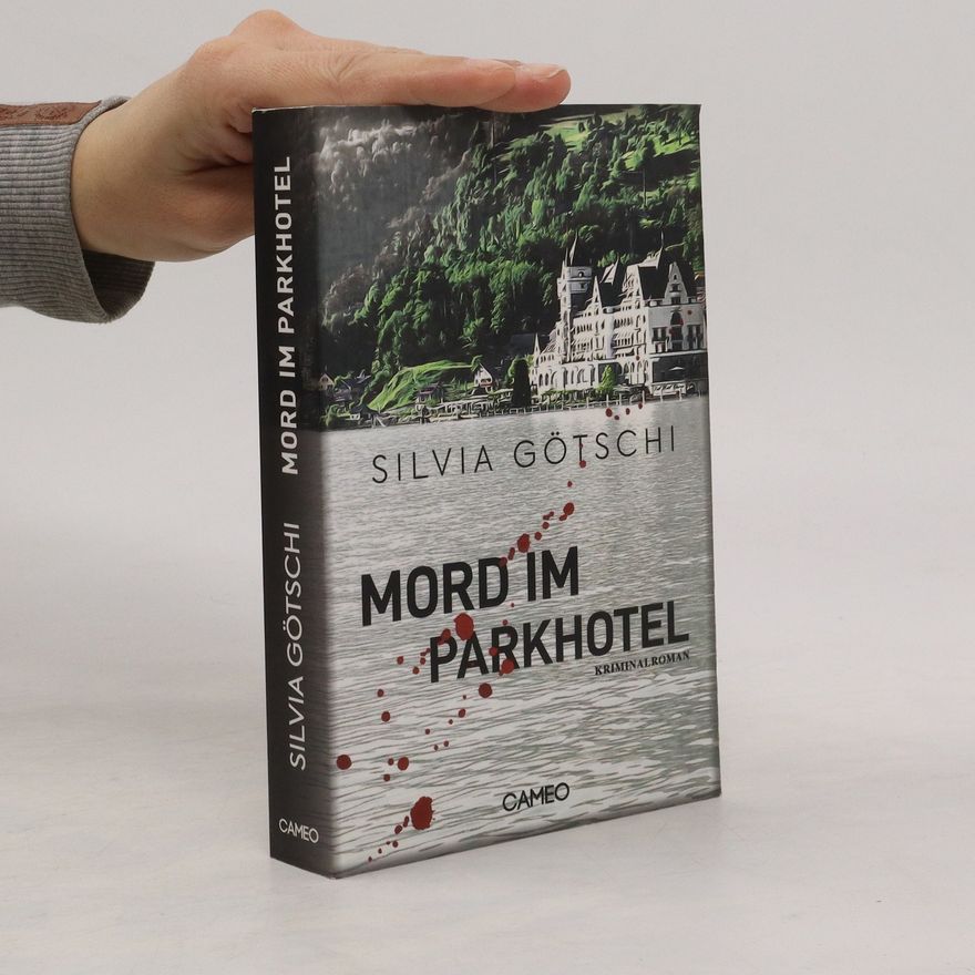Silvia Götschi Mord im Parkhotel