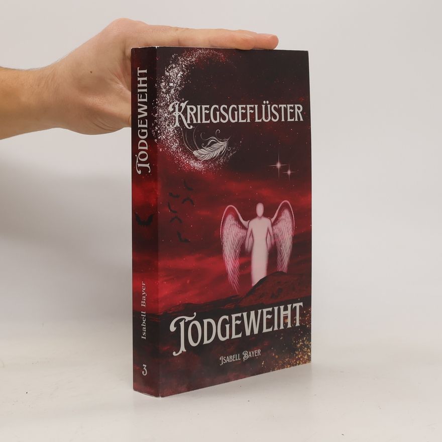 Isabell Bayer Kriegsgeflüster. Todgeweiht