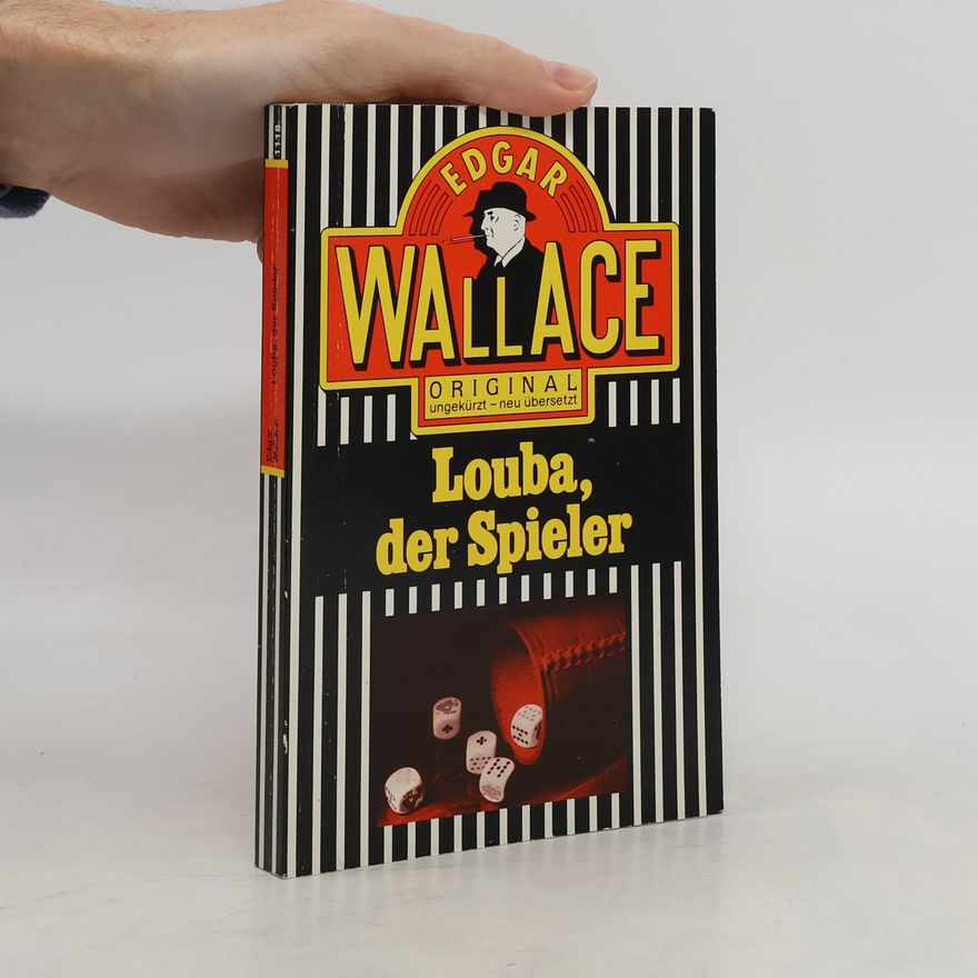 Edgar Wallace Louba, der Spieler