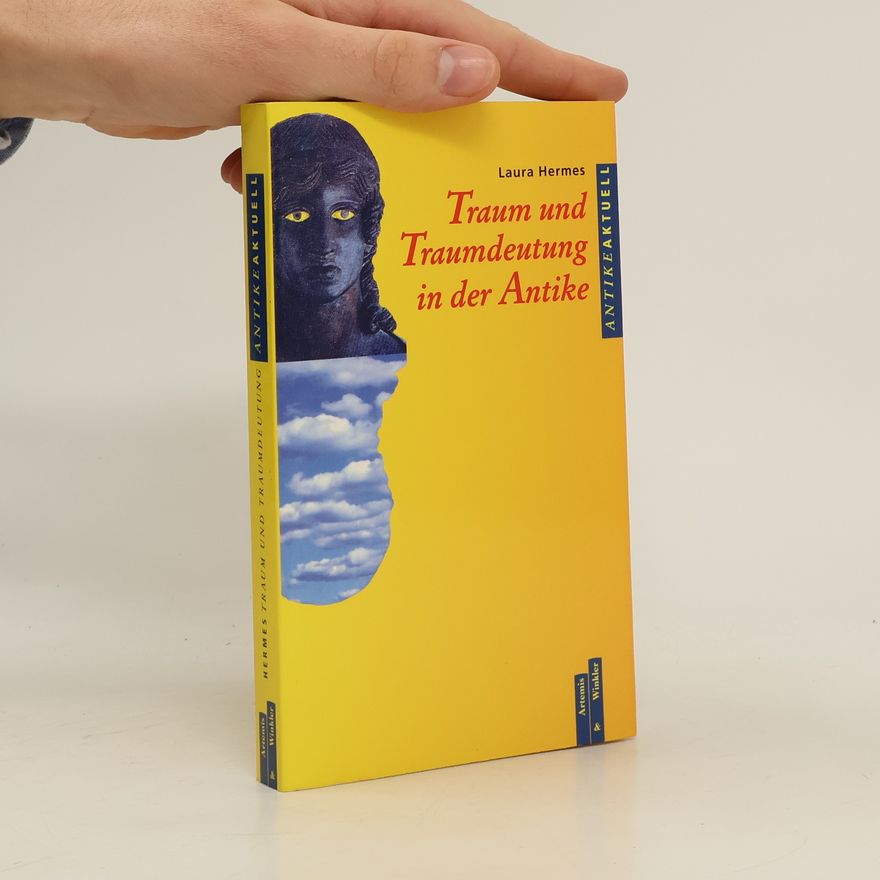 Laura Hermes Traum und Traumdeutung in der Antike