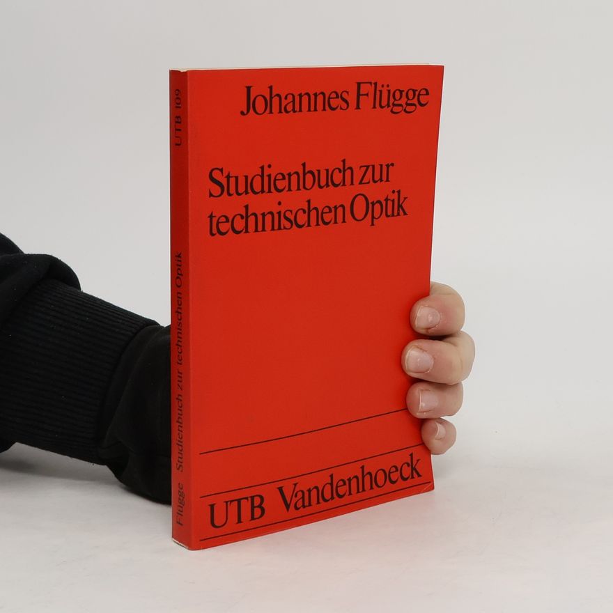 Johannes Flügge Studienbuch zur technischen Optik