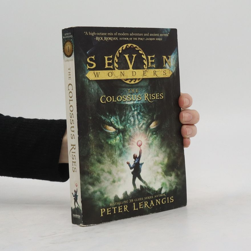 Peter Lerangis Seven Wonders Book 1: The Colossus Rises