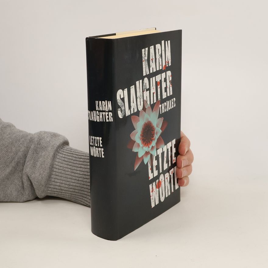 Karin Slaughter Letzte Worte
