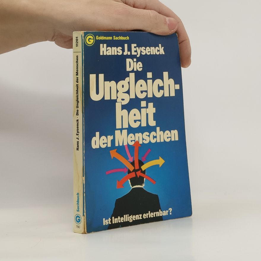 Hans Jürgen Eysenck Die Ungleich-heit der Menschen