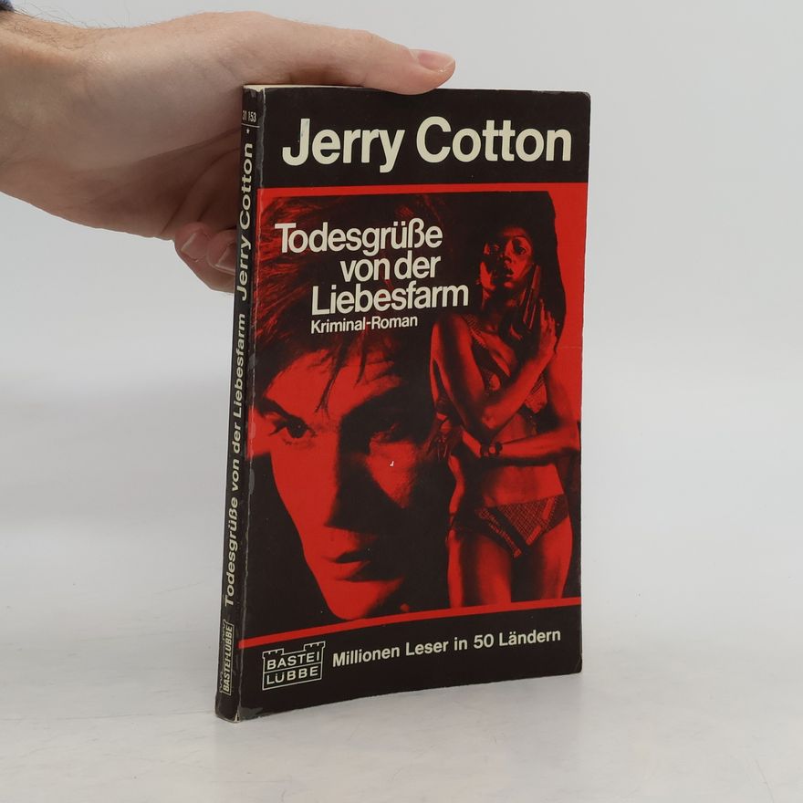 Jerry Cotton Todesgrüsse von der Liebesfarm