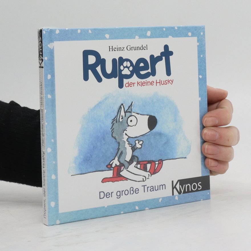 Heinz Grundel Rupert, der kleine Husky