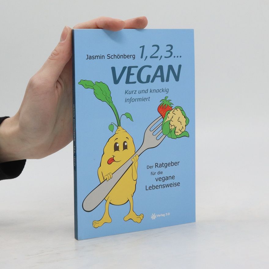 Jasmin Schönberg 1, 2, 3 ... vegan