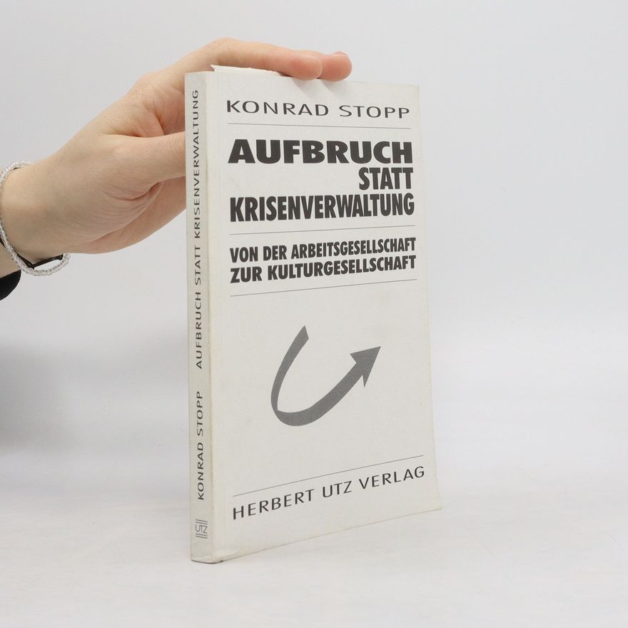 Konrad Stopp Aufbruch statt Krisenverwaltung